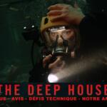 The Deep House l'avis du GeekzClub un Ghost Adventures aquatique? The Deep House