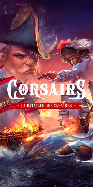 À l&rsquo;abordage ! Corsairs – La Bataille des Caraïbes débarque aujourd&rsquo;hui sur PC !